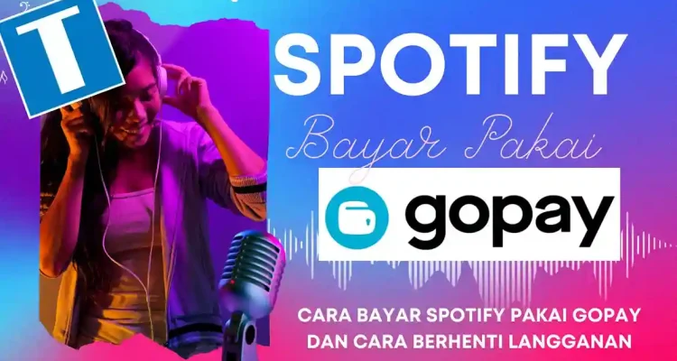 Cara Bayar Spotify Menggunakan GoPay dengan Mudah